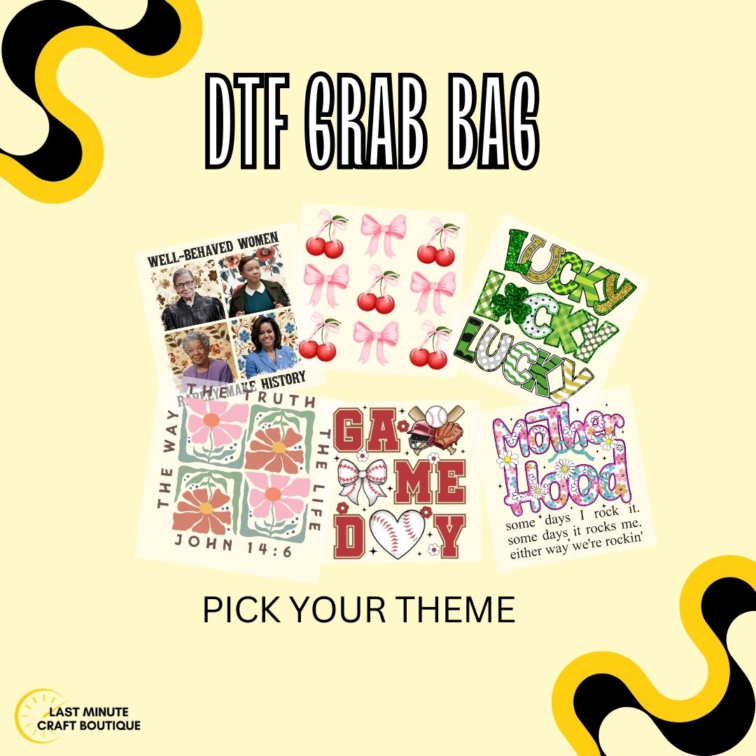 DTF Grab Bag- 10 for $10