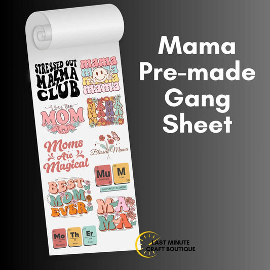 MaMa Pre-made Gang Sheet