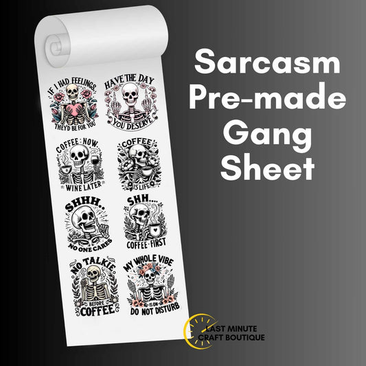 Sarcasm Pre-made Gang Sheet