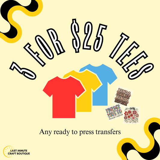 3 For $25 Tees