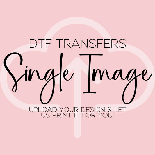 Custom Single DTF Transfer